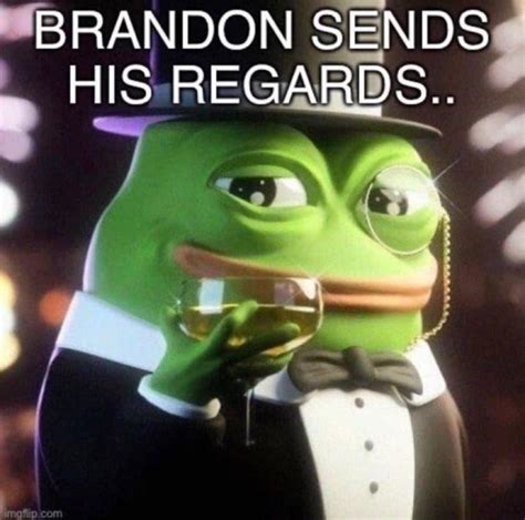 Brandon sends his regards Blank Template - Imgflip