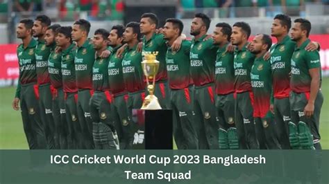 ICC Cricket World Cup 2023 Bangladesh Team Squad