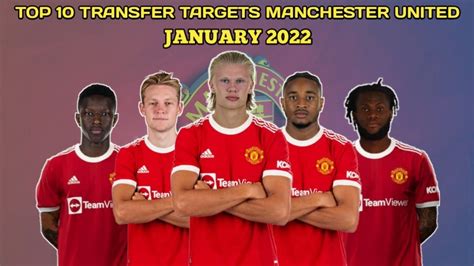 Top 10 Transfer Targets Manchester United January 2022 - YouTube