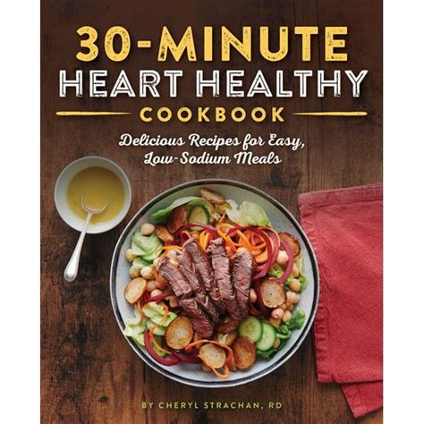 The 30-Minute Heart Healthy Cookbook (Paperback) - Walmart.com - Walmart.com