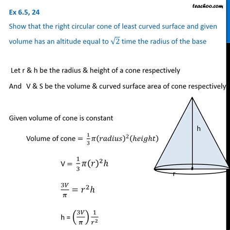 Ex 6.5, 24 - Show that cone of least curved surface, given volume