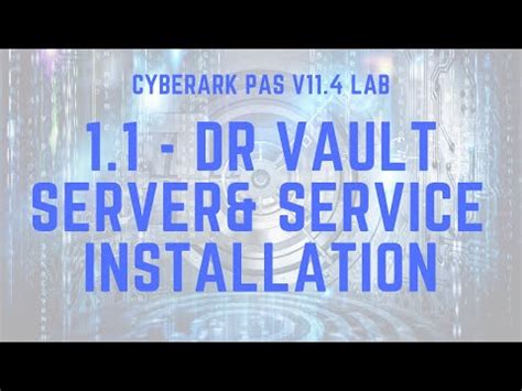 CyberArk Vault Disaster Recovery Service Installation and Configuration ...