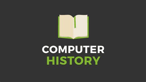 Computer History: Let's take a look at this timeline.