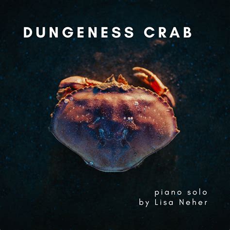 Dungeness Crab educational piano solo by Lisa Neher