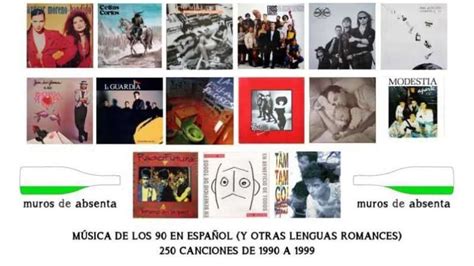 Música de los 90 en español: 250 canciones - Muros de absenta