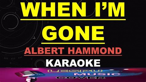 When I'm Gone - Albert Hammond - KARAOKE - YouTube