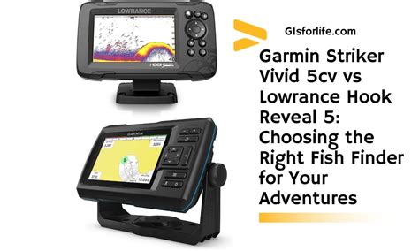 Garmin Striker Vivid 5cv vs Lowrance Hook Reveal 5