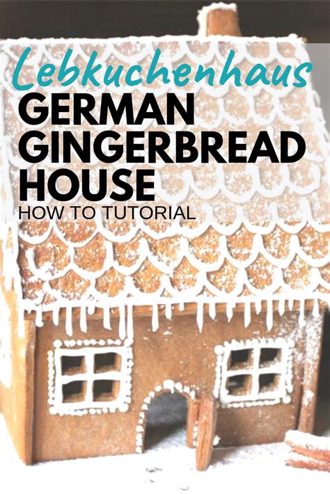 German Gingerbread House (Lebkuchenhaus) | Gingerbread house recipe ...