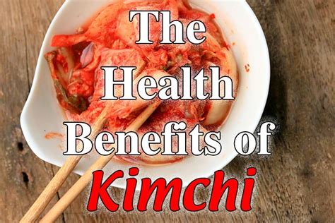 The Health Benefits of Kimchi - Healthy Focus