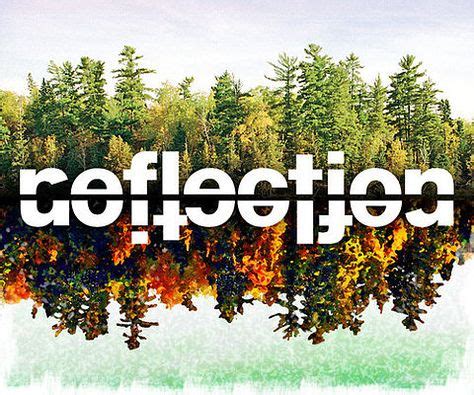 reflections (With images) | Reflection photos, Text art typography, Cool typography