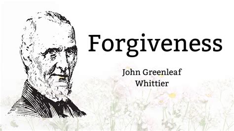 Poem "Forgiveness" | John Greenleaf Whittier - YouTube