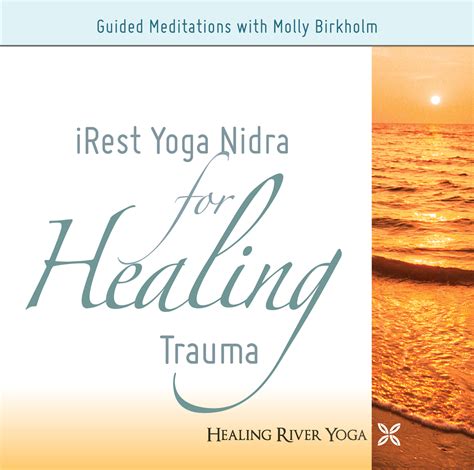 iRest Yoga Nidra For Healing Trauma | Molly Birkholm