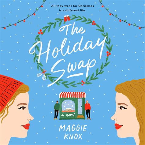 The Holiday Swap by Maggie Knox | Penguin Random House Audio