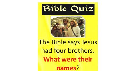 The Bible says Jesus had four brothers. What were their names? - BIBLE QUIZ