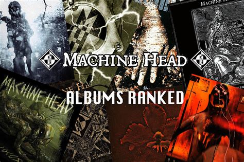 Machine Head Albums Ranked