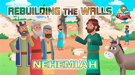 The Bible for Kids | OT | Story 15 – Nehemiah Rebuilding the Walls of Jerusalem - YouTube