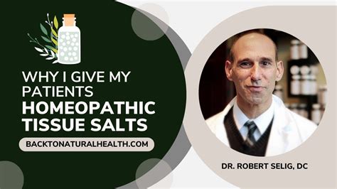 Why I Give My Patients Homeopathic Tissue Salts | Dr. Robert Selig, DC - Back To Natural Health ...