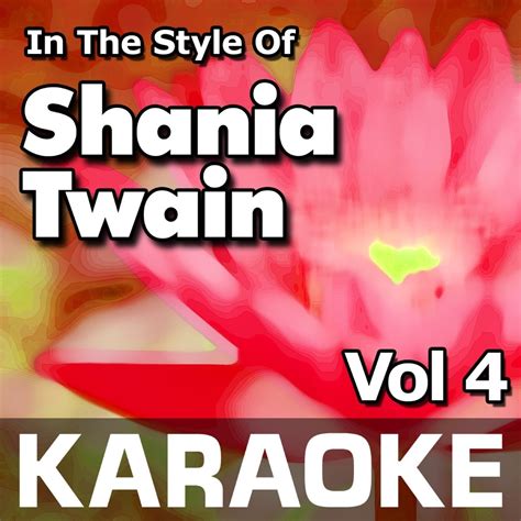 ‎Karaoke - Shania Twain - Vol. 4 - EP by Karaoke Cloud on Apple Music