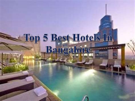 Top 5 Best Hotels in Bangalore, Search with Rates