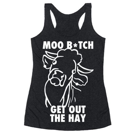 Moo Bitch, Get Out The Hay (Dark) Tee Funny Shirts, Cool Shirts, Sassy Shirts, Vinyl Shirts, Bd ...