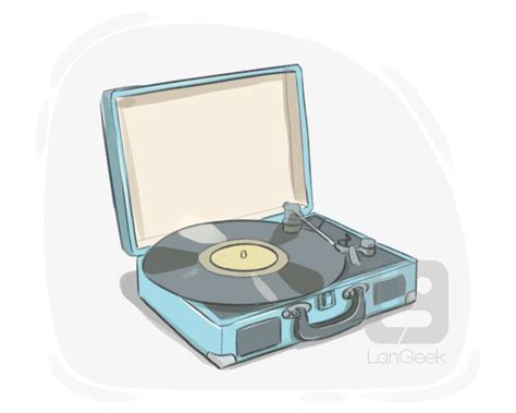 Definition & Meaning of "Phonograph" | LanGeek