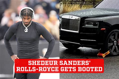 Shedeur Sanders' Rolls-Royce gets booted: A glimpse into luxury parking ...