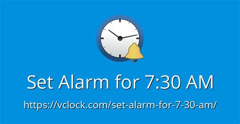 Set Alarm for 7:30 AM - Online Alarm Clock