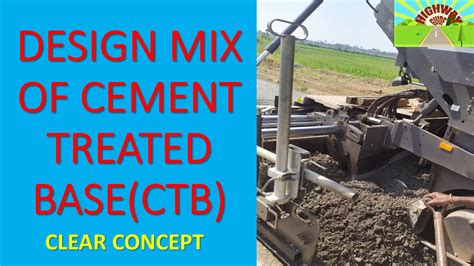 DESIGN MIX OF CEMENT TREATED BASE(CTB) - YouTube