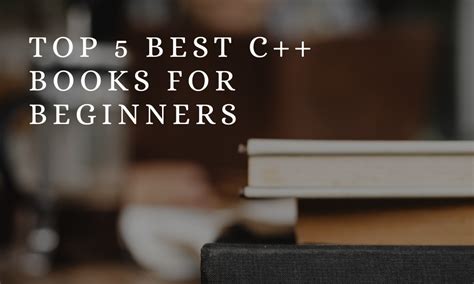 Top 5 Best Cpp Books For Beginners | by Gurpreet Kumar | May, 2022 | Medium