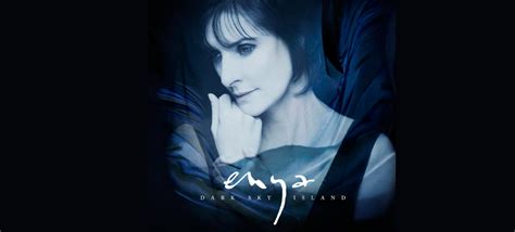 ENYA RELEASES THE NEW ALBUM DARK SKY ISLAND - Clizbeats.com