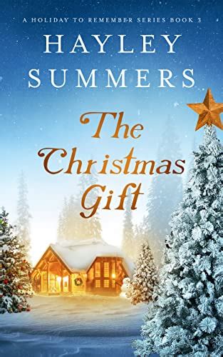 The Christmas Gift (A Holiday To Remember Series Book 3) eBook : Summers, Hayley: Amazon.com.au ...