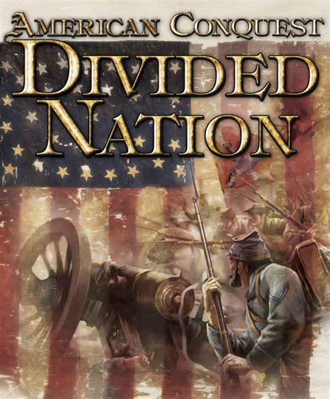 American Conquest: Divided Nation - Old Games Download