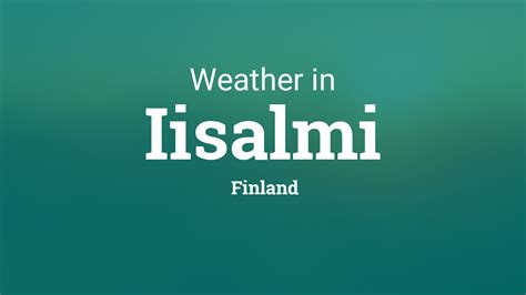 Weather for Iisalmi, Finland