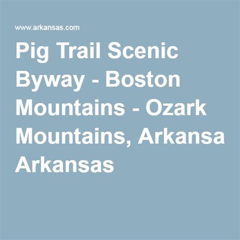 Pig Trail Scenic Byway - Boston Mountains | Scenic byway, Byways, Pig trail