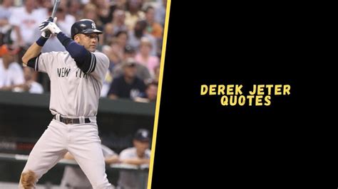 Top 18 Inspirational Quotes From Derek Jeter For Success