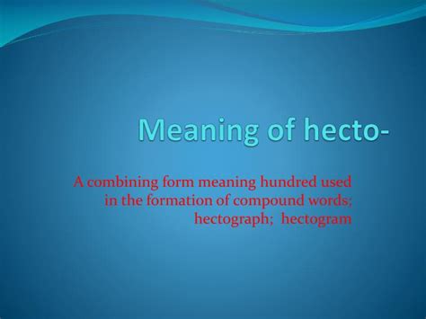 PPT - Prefix of hecto - PowerPoint Presentation - ID:2600823