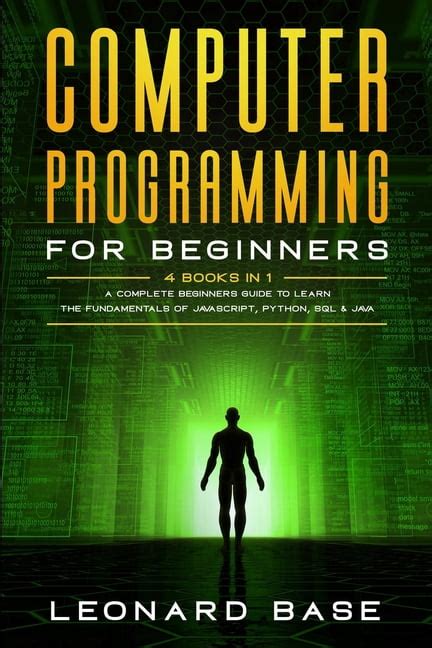 Computer Programming for Beginners: This book include: Javascript for Beginners, Python ...