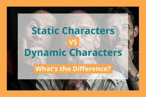 Static vs Dynamic Character: Differences, Definitions, and Examples