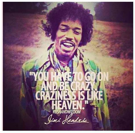 Jimi - Go on and be crazy. :) Lyric Quotes, Lyrics, Jimi Hendrix, Music ...