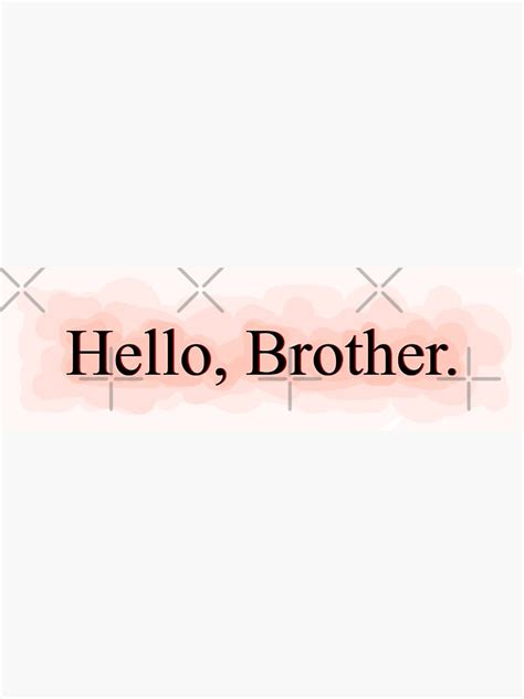 "Hello Brother" Sticker by acristinaarts | Redbubble