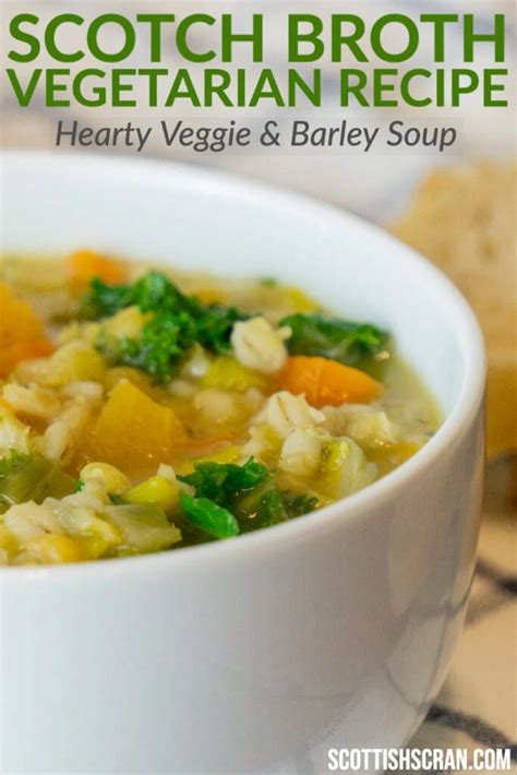 Hearty Vegetarian Scotch Broth Recipe - Scottish Scran