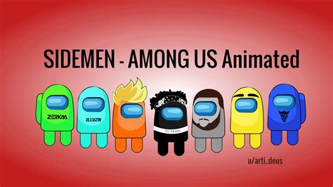 I created a short animation of SIDEMEN playing Among Us. This is my ...