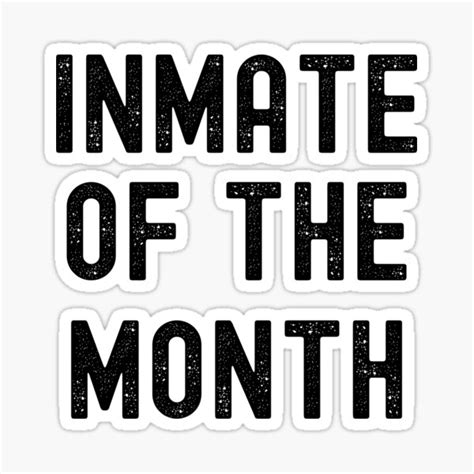 "INMATE OF THE MONTH FUNNY JAIL JOKE" Sticker for Sale by appareltolove ...