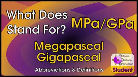 What Does MPa and GPa Stand For? Megapascal and Gigapascal, Units of Pressure and Stress ...