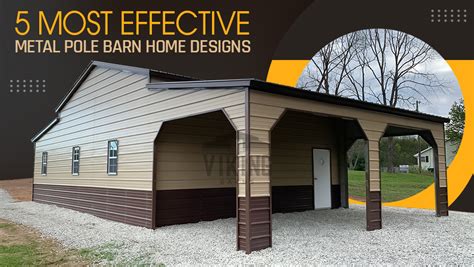 5 Most Effective Metal Pole Barn Home Designs