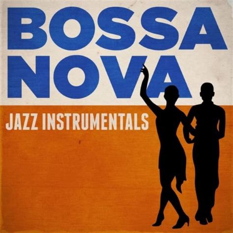 egroj world: VA • Bossa Nova Jazz Instrumentals