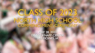 2023 North High School Commencement Ceremony - Des Moines Public Schools