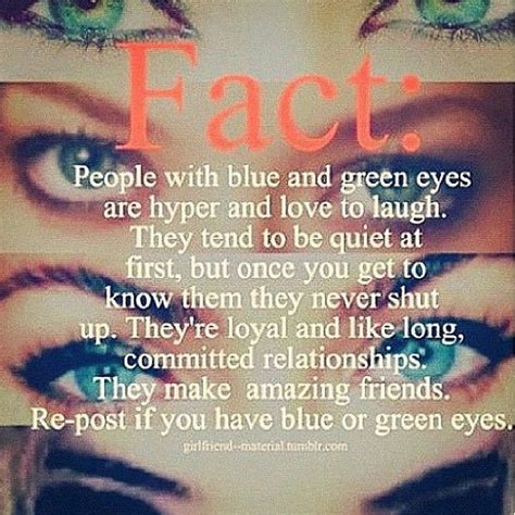 people with blue and green eyes are hyper and love to laugh. they tend ...