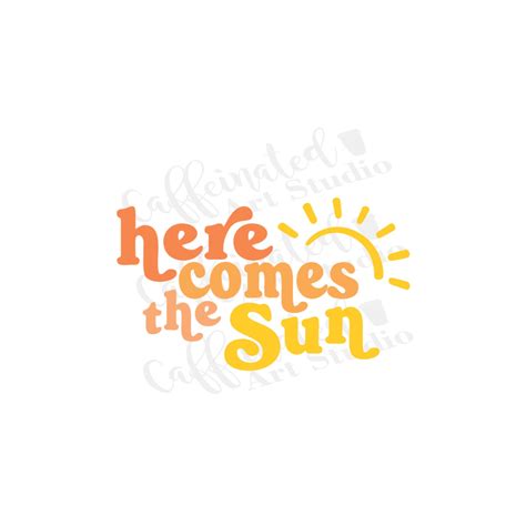 Here Comes the Sun Svg / Sunshine Svg / Sun Svg / Sun Rays Svg - Etsy ...