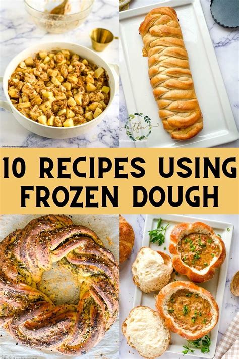 10+ Easy Recipes Using Frozen Bread Dough - The Feathered Nester